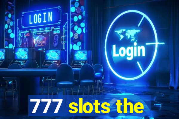 777 slots the